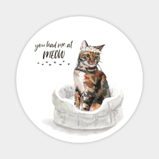 You Had Me At Meow Magnet